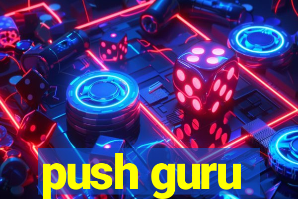 push guru